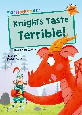 Knights Taste Terrible!(English, Paperback, Colby Rebecca)