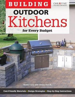 Building Outdoor Kitchens for Every Budget(English, Paperback, Cory Steve)