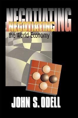 Negotiating the World Economy(English, Paperback, Odell John S.)