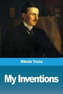 My Inventions(English, Paperback, Tesla Nikola)