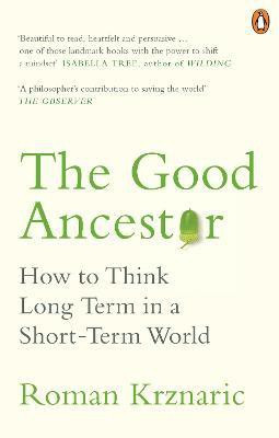 The Good Ancestor(English, Paperback, Krznaric Roman)