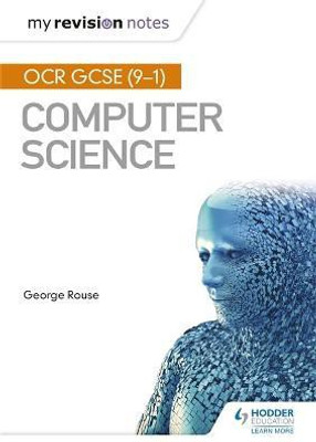 OCR GCSE Computer Science My Revision Notes 2e(English, Paperback, Rouse George)