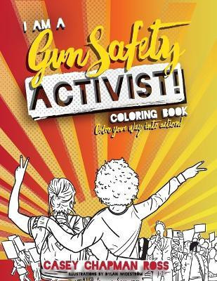I Am A Gun Safety Activist!(English, Paperback, Chapman Ross Casey)