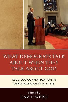 What Democrats Talk about When They Talk about God(English, Paperback, unknown)