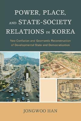 Power, Place, and State-Society Relations in Korea(English, Paperback, Han Jongwoo)