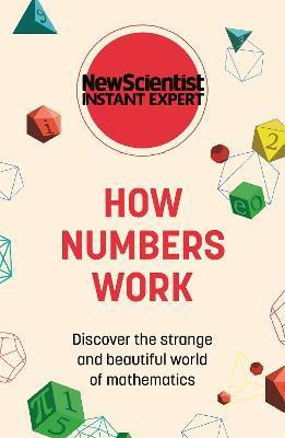 How Numbers Work(English, Paperback, New Scientist)