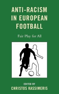 Anti-Racism in European Football(English, Hardcover, unknown)