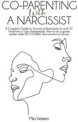 Co-Parenting with a Narcissist(English, Paperback, Warren Mia)