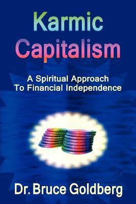 Karmic Capitalism(English, Paperback, Goldberg Bruce)