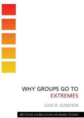 Why Groups Go to Extremes(English, Paperback, Sunstein Cass R.)