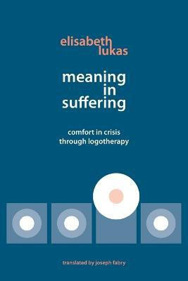 Meaning in Suffering(English, Paperback, Lukas Elisabeth S)
