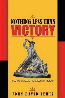 Nothing Less than Victory(English, Paperback, Lewis John David)