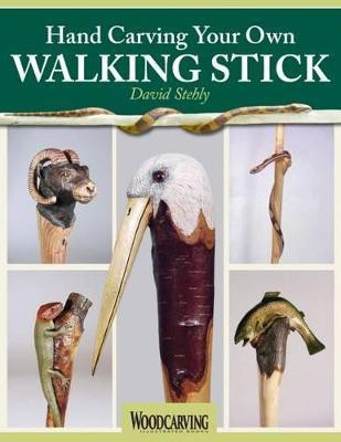 Hand Carving Your Own Walking Stick(English, Paperback, Stehly David)