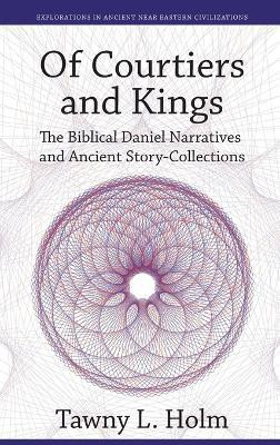 Of Courtiers and Kings(English, Hardcover, Holm Tawney)