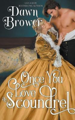 Once You Love a Scoundrel(English, Paperback, Brower Dawn)