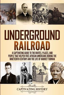 Underground Railroad(English, Paperback, History Captivating)