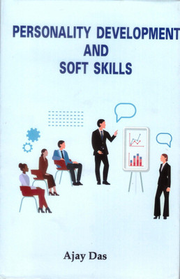 PERSONALITY DEVELOPMENT AND SOFT SKILLS(Hardcover, AJAY DAS)