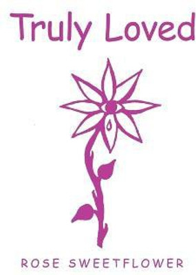 Truly Loved(English, Paperback, Sweetflower Rose)
