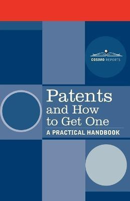 Patents and How to Get One  - A Practical Handbook(English, Paperback, unknown)