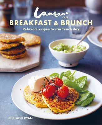 Lantana Cafe Breakfast & Brunch(English, Hardcover, Ryan Shelagh)