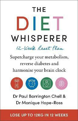 The Diet Whisperer: 12-Week Reset Plan(English, Paperback, Chell Paul Barrington)