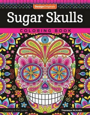 Sugar Skulls Coloring Book(English, Paperback, McArdle Thaneeya)