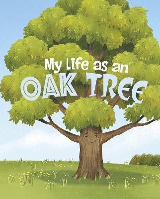 My Life as an Oak Tree(English, Hardcover, Sazaklis John)