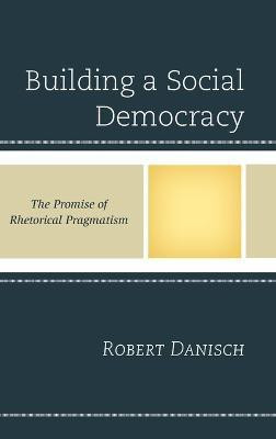 Building a Social Democracy(English, Hardcover, Danisch Robert)