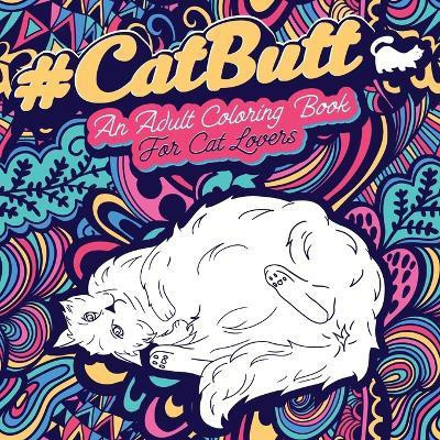 Cat Butt(English, Paperback, Coloring Loridae)