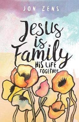 Jesus Is Family(English, Paperback, Zens Jon)