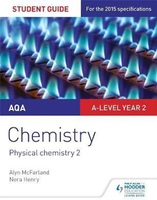 AQA A-level Year 2 Chemistry Student Guide: Physical chemistry 2(English, Paperback, McFarland Alyn G.)
