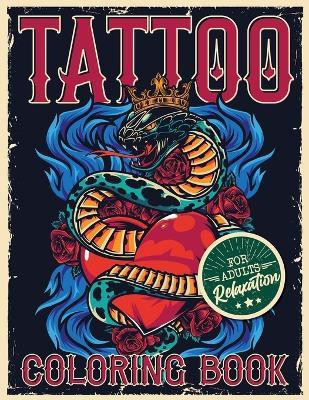 Tattoo Coloring Book for Adults Relaxation(English, Paperback, Coloring Loridae)
