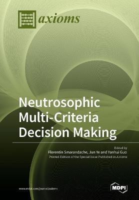 Neutrosophic Multi-Criteria Decision Making(English, Paperback, unknown)