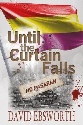 Until the Curtain Falls(English, Paperback, Ebsworth David)