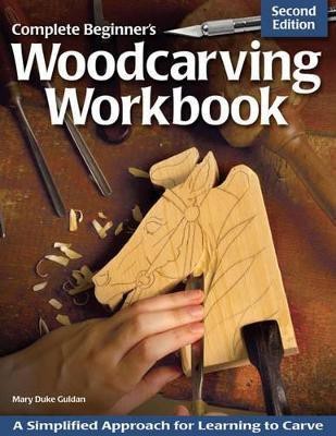 Complete Beginner's Woodcarving Workbook(English, Paperback, Guldan Mary)