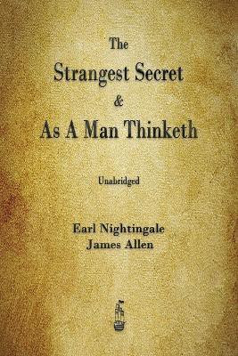 The Strangest Secret and As A Man Thinketh(English, Paperback, Nightingale Earl)
