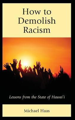 How to Demolish Racism(English, Hardcover, Haas Michael President, Political Film)