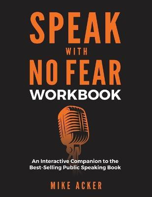 Speak With No Fear Workbook(English, Paperback, Acker Mike)