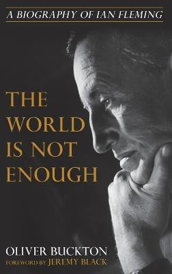 The World Is Not Enough(English, Hardcover, Buckton Oliver)