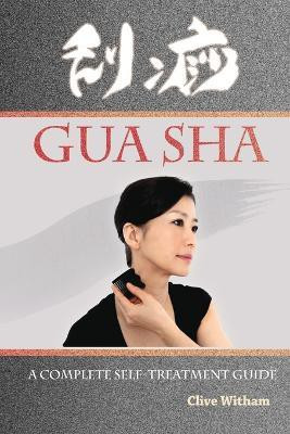 Gua Sha(English, Paperback, Witham Clive)