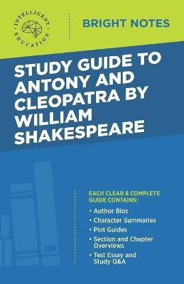 Study Guide to Antony and Cleopatra by William Shakespeare(English, Paperback, unknown)
