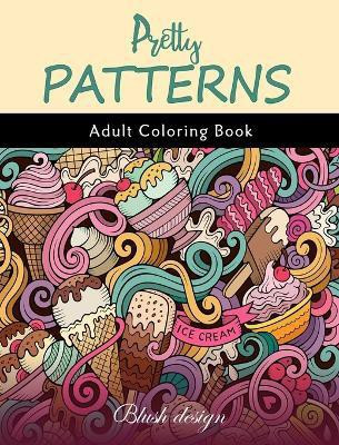 Pretty Patterns(English, Hardcover, Design Blush)