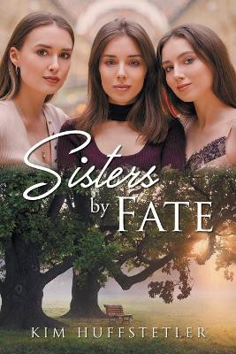 Sisters by Fate(English, Paperback, Huffstetler Kim)