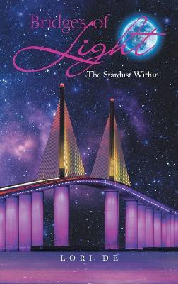 Bridges of Light(English, Hardcover, de Lori)