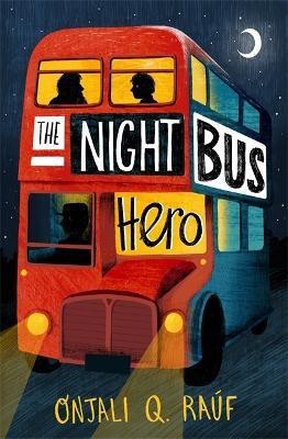 The Night Bus Hero(English, Paperback, Rauf Onjali Q.)