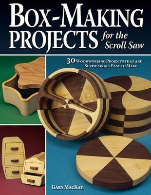 Box-Making Projects for the Scroll Saw(English, Paperback, MacKay Gary)