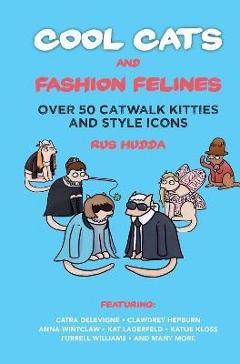 Cool Cats and Fashion Felines(English, Hardcover, Hudda Rus)