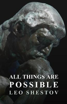 All Things are Possible(English, Paperback, Shestov Leo)