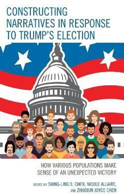 Constructing Narratives in Response to Trump's Election(English, Hardcover, unknown)