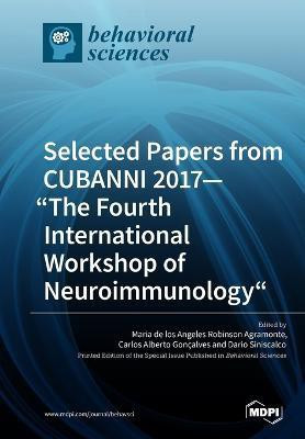Selected Papers from CUBANNI 2017-The Fourth International Workshop of Neuroimmunology(English, Paperback, unknown)